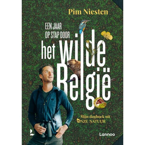Het Wilde België - Dagboek Pim Niesten 3 Het Wilde België - Dagboek Pim Niesten