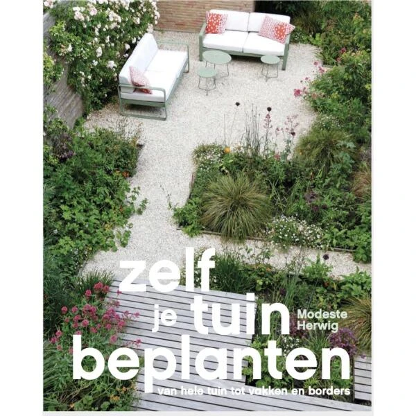 Zelf Je Tuin Beplanten Door Modest Herwig 3 Zelf Je Tuin Beplanten Door Modest Herwig
